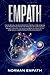 Empath: The Survival Guide for Mystic People, for Healing and Protecting from The Effects of Narcissistic Abuse Through The Development of Your Gifts and Skills. Overcoming Fears and Anxiety.