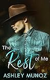 The Rest of Me by Ashley Munoz