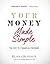 Your Money Made Simple: The Key to Financial Freedom