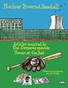 Nuclear Powered Baseball: Articles Inspired by The Simpsons episode "Homer At the Bat" (Baseball Lives) Nuclear Powered Baseball: Articles Inspired by The Simpsons episode "Homer At the Bat" (Baseball Lives)