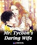 Mr. Tycoon's Daring Wife