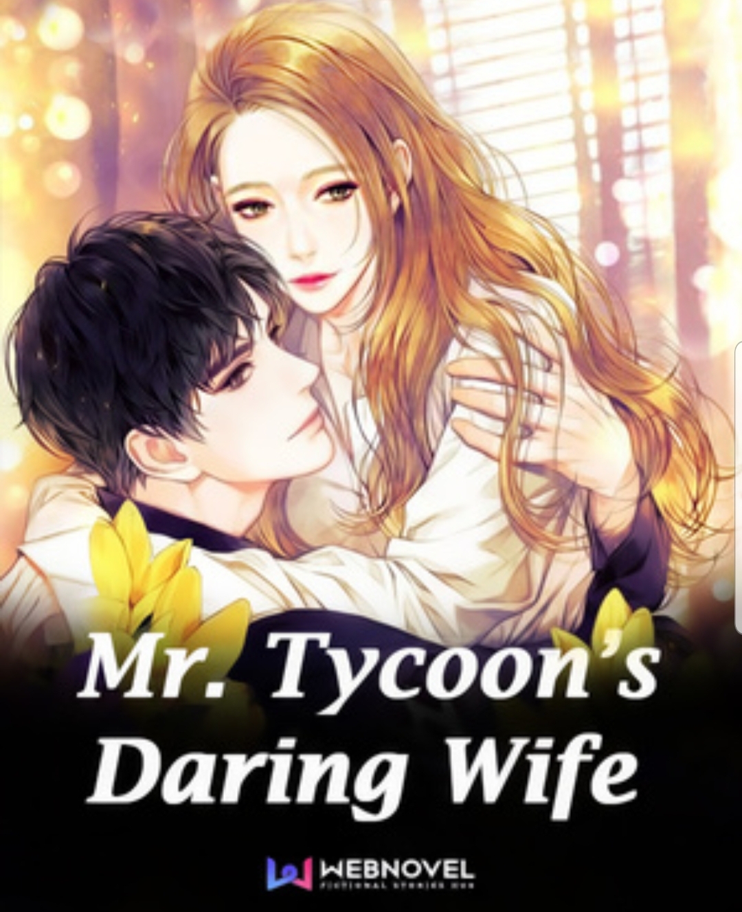 Mr. Tycoon's Daring Wife (Webnovel Book: https://www.webnovel.com/book/mr.-tycoon's-daring-wife_12918503805979905)
