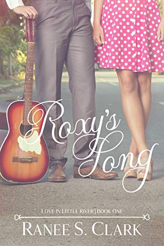 Roxy's Song (Love in Little River, #1)