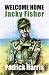 Welcome Home, Jacky Fisher