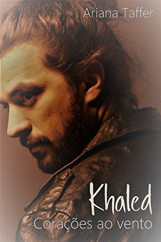 Khaled: Corações ao vento (Kindle Edition)