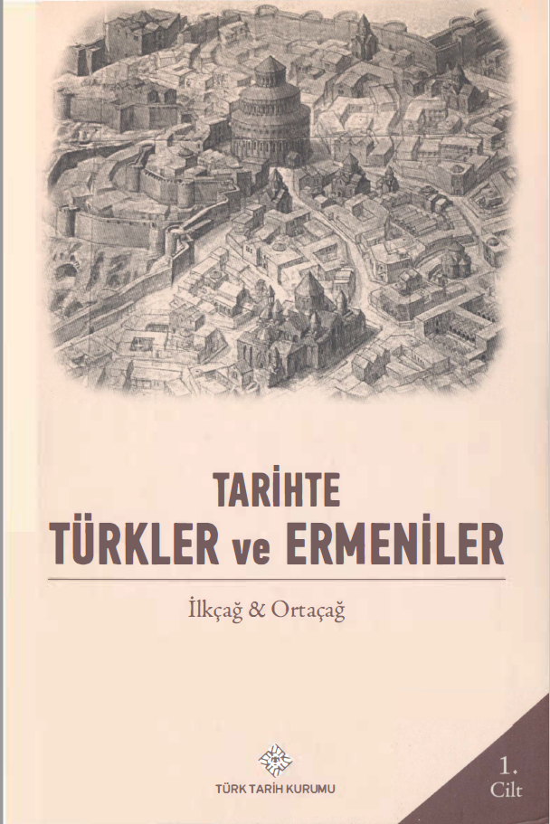 Tarihte Türkler ve Ermeniler Cilt-I (Hardcover)