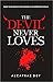 The Devil Never Loves