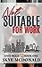 Not Suitable for Work (Anti-Belle #1)