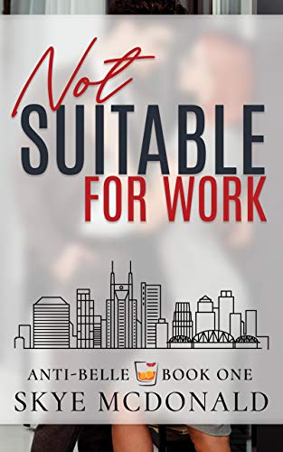 Not Suitable for Work (Anti-Belle #1)