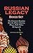 Russian Legacy Boxed Set: T...