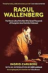 Raoul Wallenberg:...