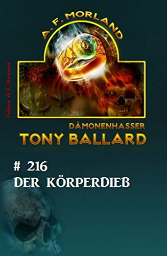 Der Körperdieb Tony Ballard Nr. 216 (Kindle Edition)