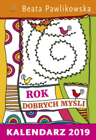 Kalendarz 2019. Rok dobrych myśli