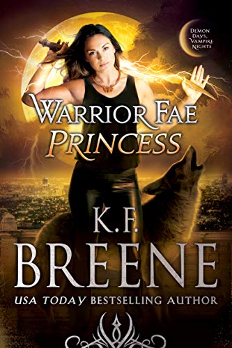 Warrior Fae Princess (Warrior Fae, #2; Demon Days, Vampire Nights, #8)