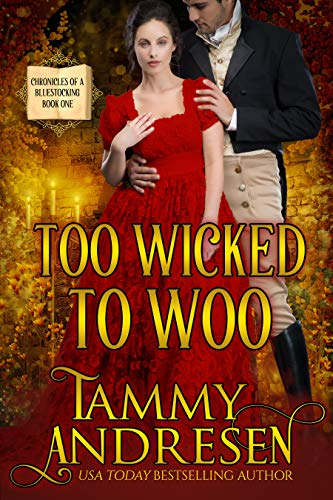 Too Wicked to Woo (Chronicles of a Bluestocking, #1)