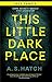 This Little Dark Place: Fre...