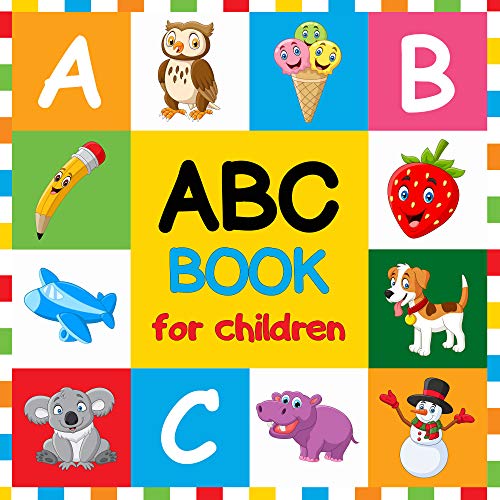 ABC book for children: The Flashcards for Toddlers and Preschool Kids to Learn the English Alphabet Letters from A to Z with Animals picture and others (Get Ready Books 1)