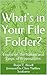 What's in Your File Folder?...