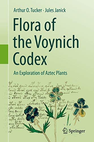 Flora of the Voynich Codex: An Exploration of Aztec Plants (Kindle Edition)