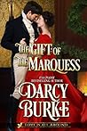 The Gift of the Marquess by Darcy Burke