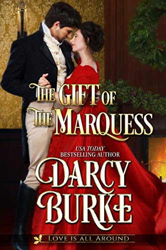The Gift of the Marquess (Love is All Around #2)