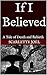 If I Believed: A Tale of Death and Rebirth