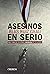 Asesinos en serio