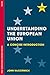 Understanding the European Union: A Concise Introduction (The European Union Series)