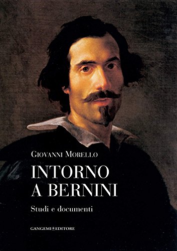 Intorno a Bernini: Studi e documenti (Kindle Edition)