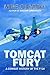 Tomcat Fury: A Combat History of the F-14