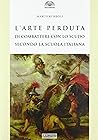 L'arte perduta di...