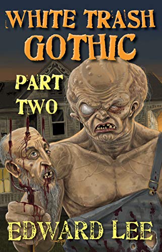 White Trash Gothic Part Two (Kindle Edition)