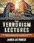 The Terrorism Lectures: A Comprehensive Collection for the Student of Terrorism, Counterterrorism, and National Security
