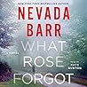 What Rose Forgot by Nevada Barr