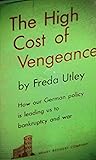 The High Cost Of Vengeance The High Cost Of Vengeance