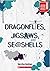 Dragonflies, Jigsaws, and Seashells