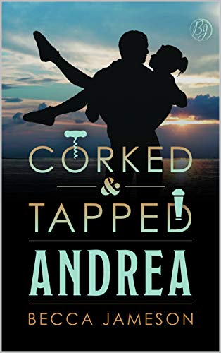 Andrea (Corked and Tapped, #12)
