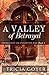 A Valley of Betrayal by Tricia Goyer A Valley of Betrayal by Tricia Goyer