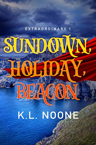 Sundown, Holiday, Beacon (Extraordinary #1)