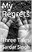My Regrets: Three Tales