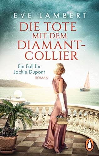 Die Tote mit dem Diamantcollier - Ein Fall für Jackie Dupont: Roman (Die Jackie-Dupont-Reihe 1)
