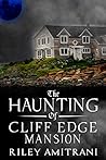 The Haunting of Cliff Edge Mansion