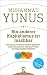Ein anderer Kapitalismus ist machbar by Muhammad Yunus Ein anderer Kapitalismus ist machbar by Muhammad Yunus