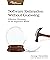 Software Estimation Without Guessing: Effective Planning in an Imperfect World