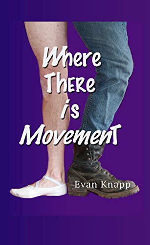 Where There is Movement (Kindle Edition)