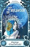 Fantastes by George MacDonald