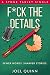 F*ck the Details by Joel Quinn F*ck the Details by Joel Quinn