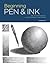 Portfolio: Beginning Pen & Ink: Tips and techniques for learning to draw in pen and ink