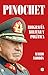 Pinochet. Biografía militar...