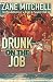 Drunk on the Job (The Misadventures of a Drunk in Paradise #4)